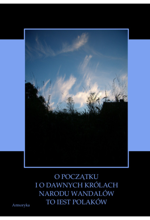 O początku i o dawnych królach narodu Wandalów