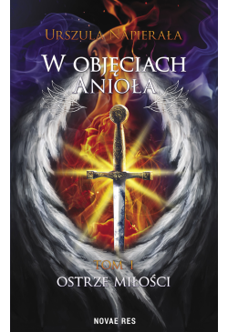 W objęciach anioła. Tom 1:...