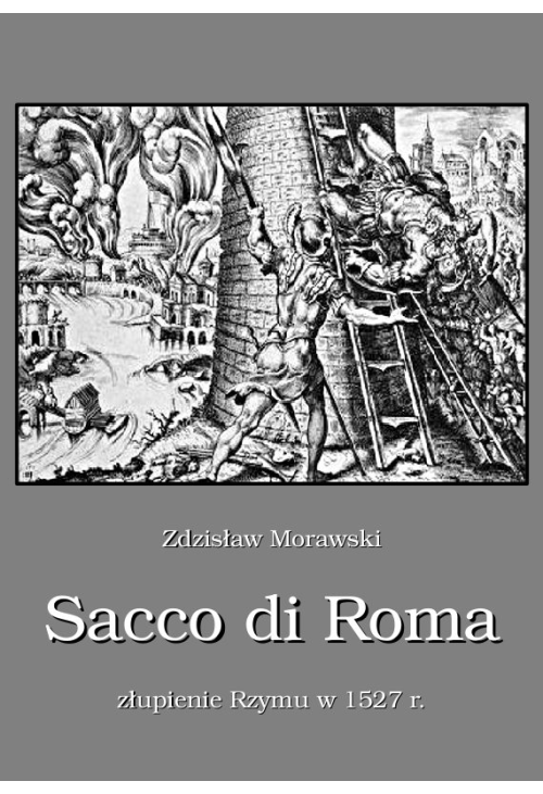Sacco di Roma. Złupienie Rzymu w 1527 roku
