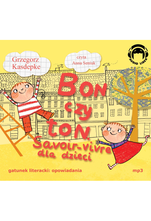 BON CZY TON. Savoir - vivre dla dzieci