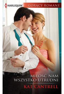 Miłość nam wszystko utrudni