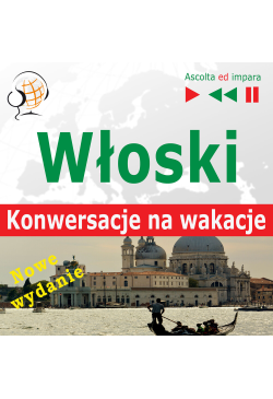 Włoski. Konwersacje na wakacje
