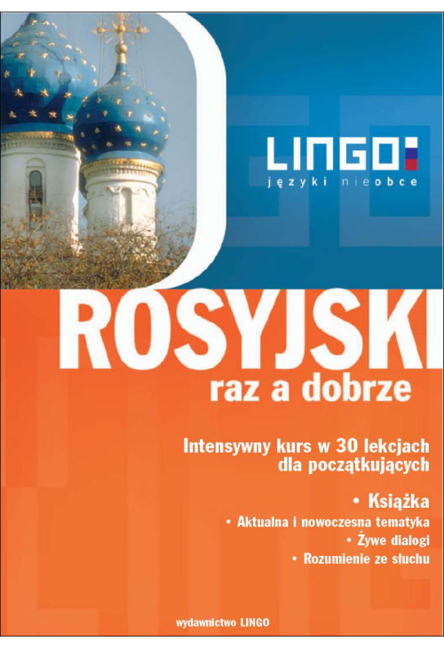 ROSYJSKI raz a dobrze. Intensywny kurs w 30 lekcjach