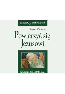 Powierzyć się Jezusowi,...