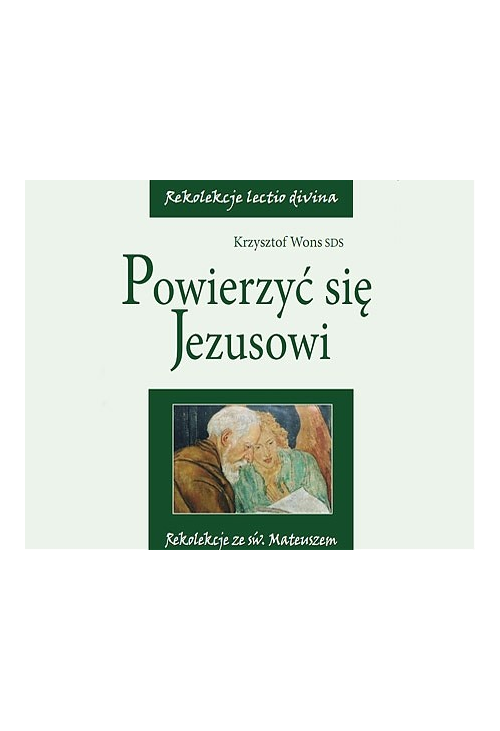 Powierzyć się Jezusowi, lectio 2