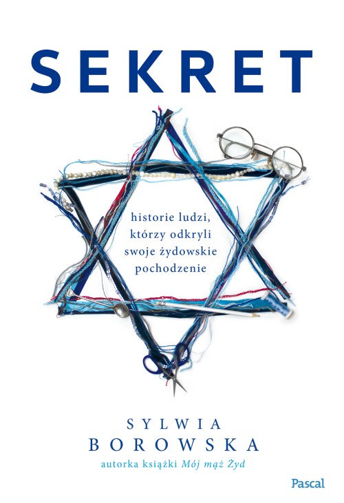 Sekret. Historie ludzi, którzy odkryli swoje żydowskie pochodzenie