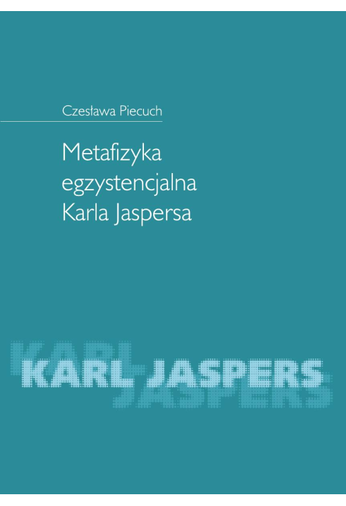 Metafizyka egzystencjalna Karla Jaspersa