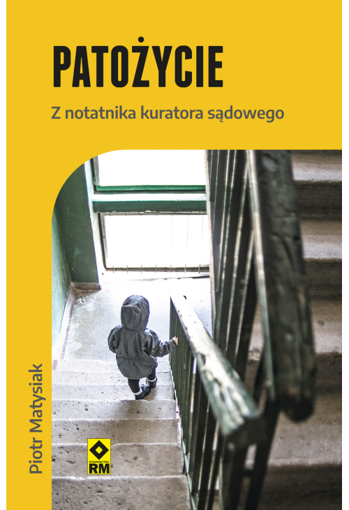 Patożycie. Z notatnika kuratora sądowego