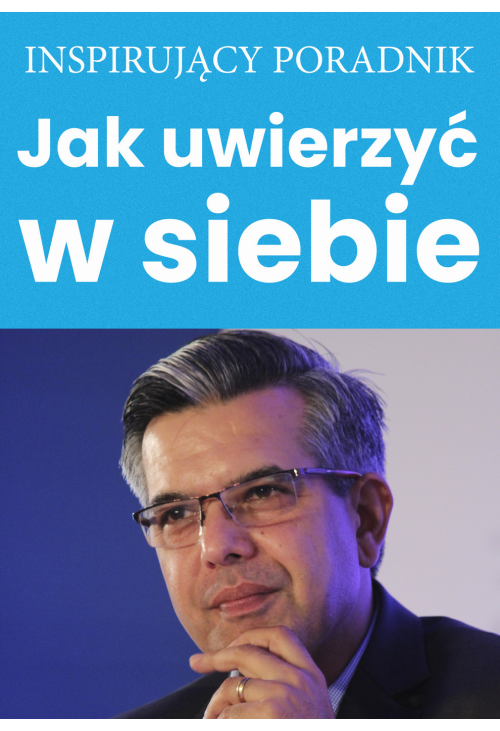 Jak uwierzyć w siebie