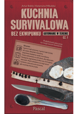 Kuchnia survivalowa. Część 1