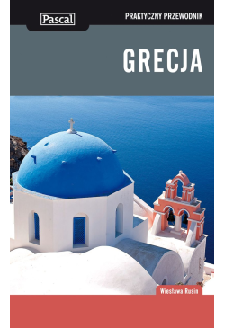 Grecja - Praktyczny przewodnik