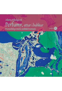 Perfumy, attar i bahkur....