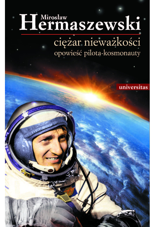 Ciężar nieważkości. Opowieść pilota-kosmonauty