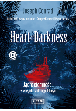 Heart of Darkness. Jądro...