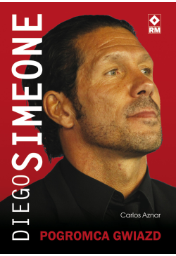 Diego Simeone. Pogromca Gwiazd