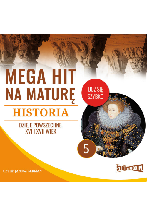 Mega hit na maturę. Historia 5. Dzieje powszechne. XVI i XVII wiek