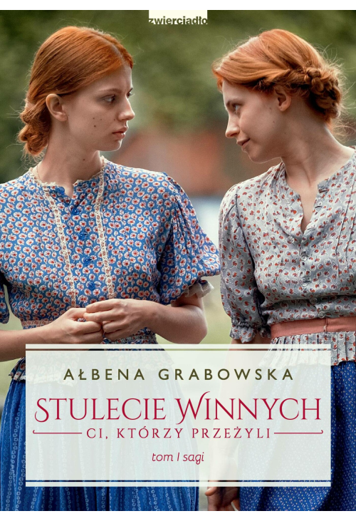 Stulecie Winnych. Ci, którzy przeżyli. Tom 1