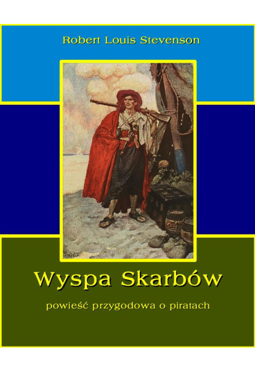 Wyspa skarbów. Powieść przygodowa o piratach