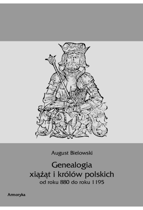 Genealogia książąt i królów polskich od roku 880 do roku 1195