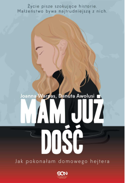 Mam już dość. Jak pokonałam...