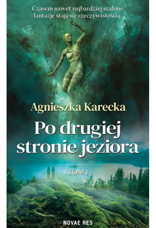 Po drugiej stronie jeziora. Tom I