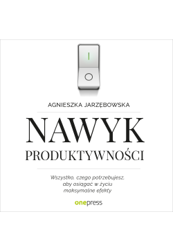 Nawyk produktywności....