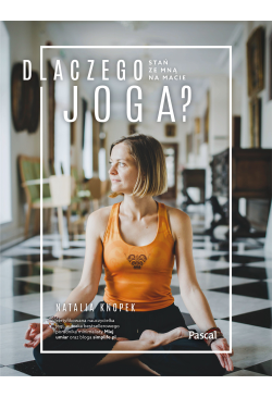 Dlaczego JOGA? Stań ze mną...