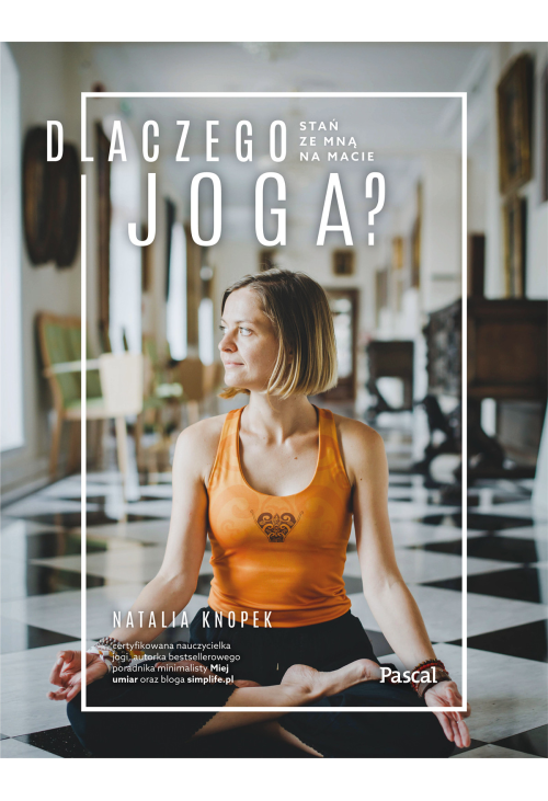 Dlaczego JOGA? Stań ze mną na macie