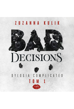Bad Decisions. Dylogia...
