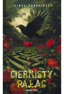 Ciernisty Pałac. Tom II