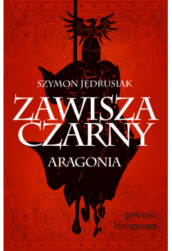 Zawisza Czarny. Aragonia