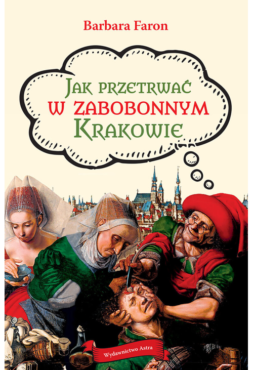 Jak przetrwać w zabobonnym Krakowie