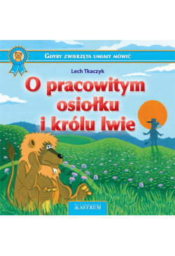O pracowitym osiołku i...