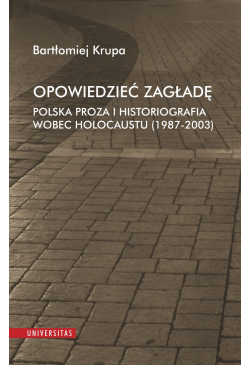 Opowiedzieć Zagładę. Polska...
