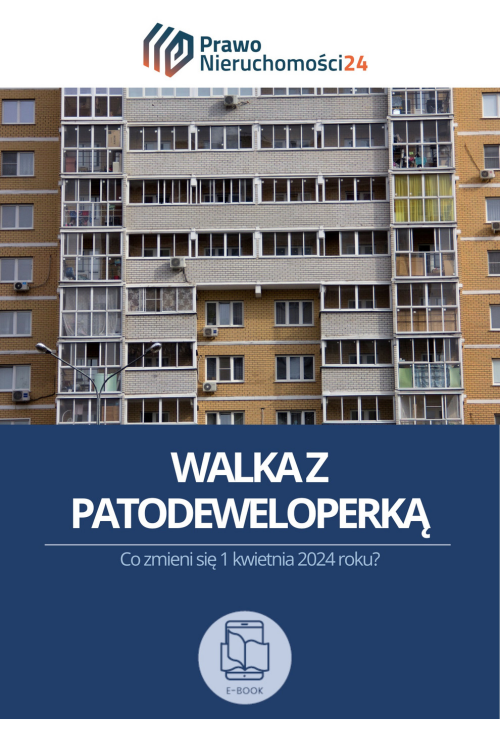 Walka z patodeweloperką. Co zmieni się 1 kwietnia 2024 roku?