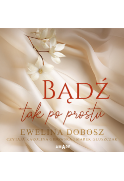 Bądź tak po prostu