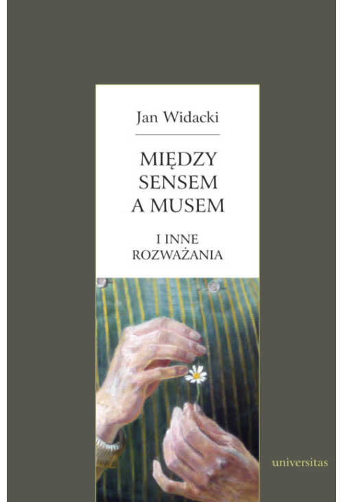 Między sensem a musem - i inne rozważania