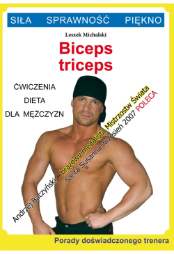 Biceps, triceps. Ćwiczenia,...