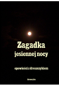 Zagadka Jesiennej nocy....