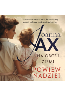 Na obcej ziemi. Powiew nadziei