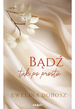 Bądź tak po prostu