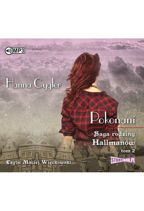 Saga rodziny Hallmanów. Tom 2. Pokonani