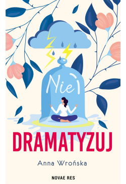 Nie dramatyzuj