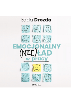 Emocjonalny (nie)ład w pracy
