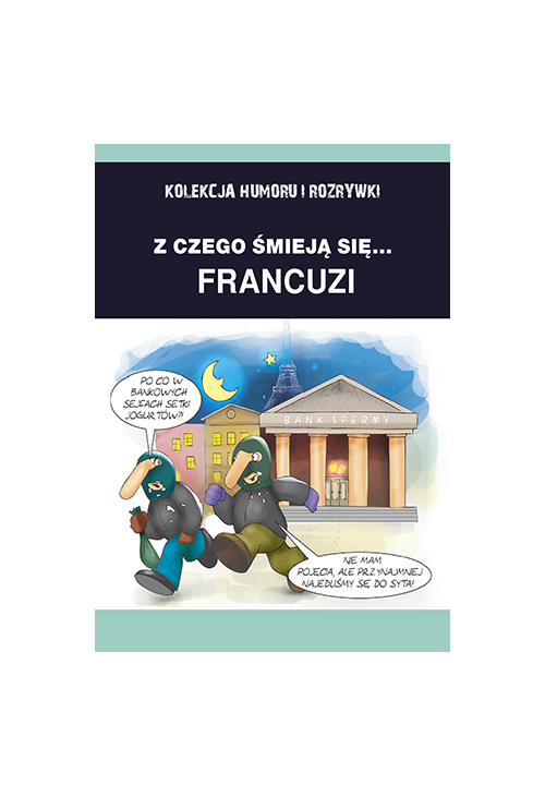 Z czego śmieją się... Francuzi