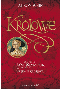 Jane Seymour. Brzemię królowej
