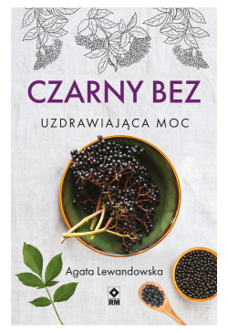 Czarny bez. Uzdrawiająca moc