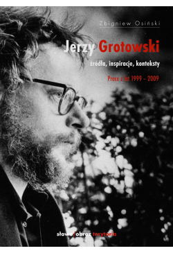 Jerzy Grotowski. Tom 2:...
