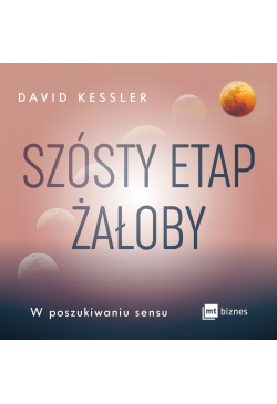 Szósty etap żałoby. W...