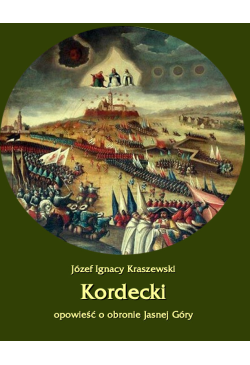 Kordecki. Opowieść o...